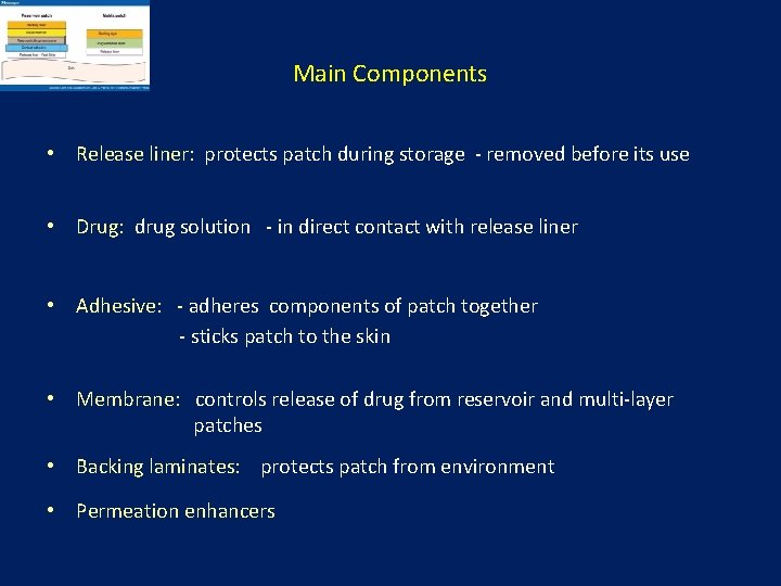 Main Components • Release liner: protects patch during storage - removed before its use