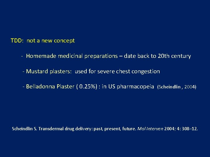 TDD: not a new concept - Homemade medicinal preparations – date back to 20