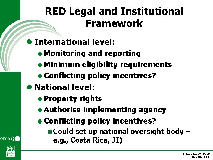 RED Legal and Institutional Framework l International level: u Monitoring and reporting u Minimum