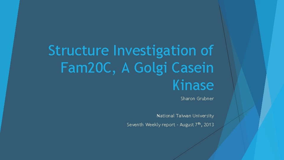 Structure Investigation of Fam 20 C, A Golgi Casein Kinase Sharon Grubner National Taiwan