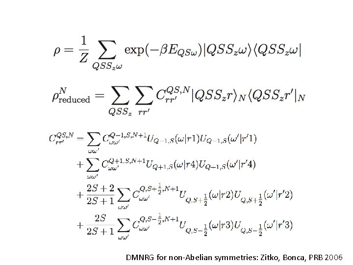 DMNRG for non-Abelian symmetries: Zitko, Bonca, PRB 2006 