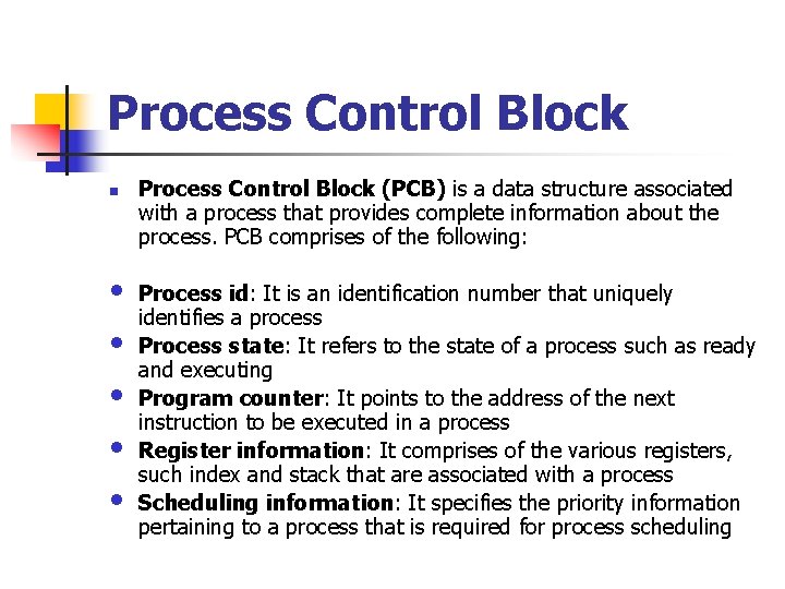 Process Control Block n • • • Process Control Block (PCB) is a data Process Control Block n • • • Process Control Block (PCB) is a data