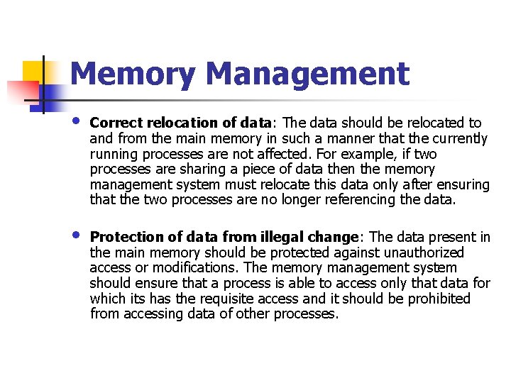 Memory Management • • Correct relocation of data: The data should be relocated to Memory Management • • Correct relocation of data: The data should be relocated to