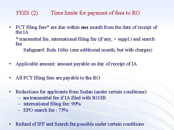 FEES (2) Time limits for payment of fees to RO • PCT filing fees*