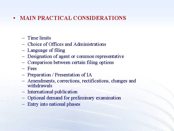  • MAIN PRACTICAL CONSIDERATIONS – – – – Time limits Choice of Offices