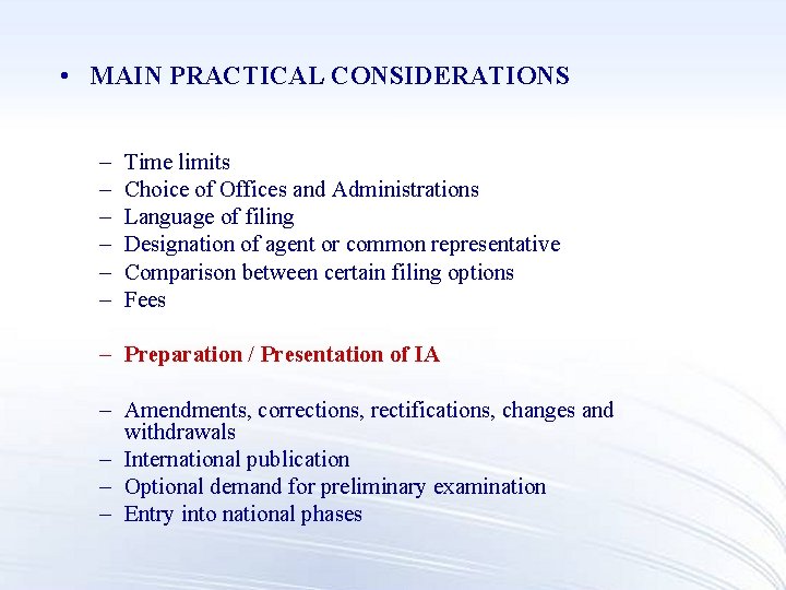  • MAIN PRACTICAL CONSIDERATIONS – – – Time limits Choice of Offices and