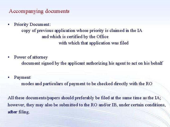 Accompanying documents • Priority Document: copy of previous application whose priority is claimed in