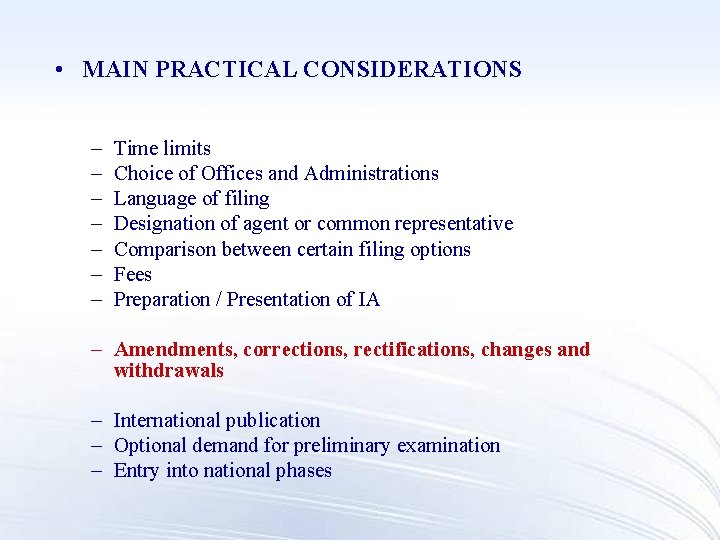  • MAIN PRACTICAL CONSIDERATIONS – – – – Time limits Choice of Offices