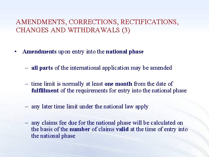 AMENDMENTS, CORRECTIONS, RECTIFICATIONS, CHANGES AND WITHDRAWALS (3) • Amendments upon entry into the national