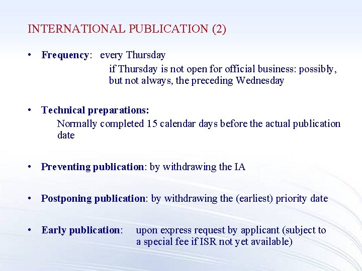 INTERNATIONAL PUBLICATION (2) • Frequency: every Thursday if Thursday is not open for official