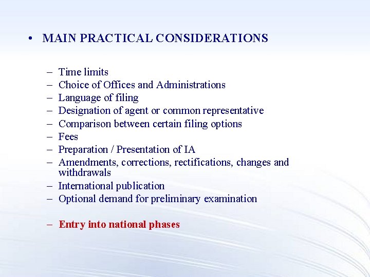  • MAIN PRACTICAL CONSIDERATIONS – – – – Time limits Choice of Offices