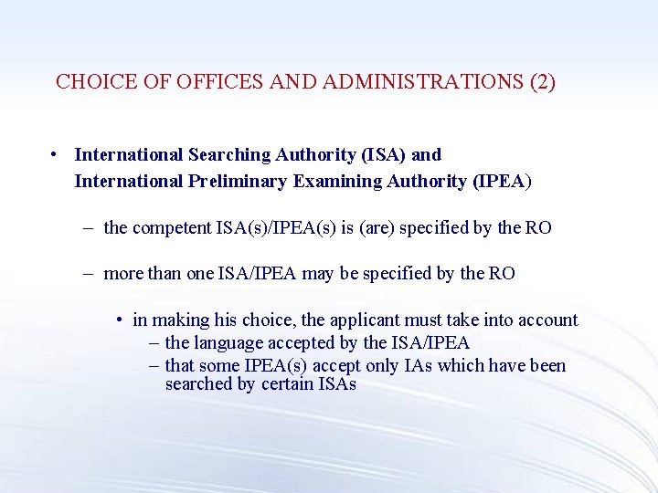 CHOICE OF OFFICES AND ADMINISTRATIONS (2) • International Searching Authority (ISA) and International Preliminary