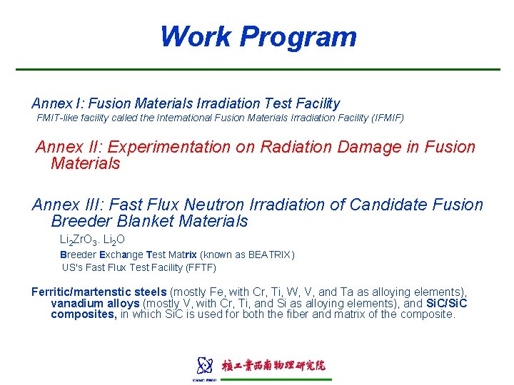 Work Program Annex I: Fusion Materials Irradiation Test Facility FMIT-like facility called the International
