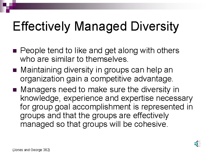 Effectively Managed Diversity n n n People tend to like and get along with