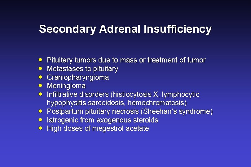 Secondary Adrenal Insufficiency · · · · Pituitary tumors due to mass or treatment