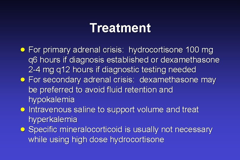 Treatment · For primary adrenal crisis: · · · hydrocortisone 100 mg q 6