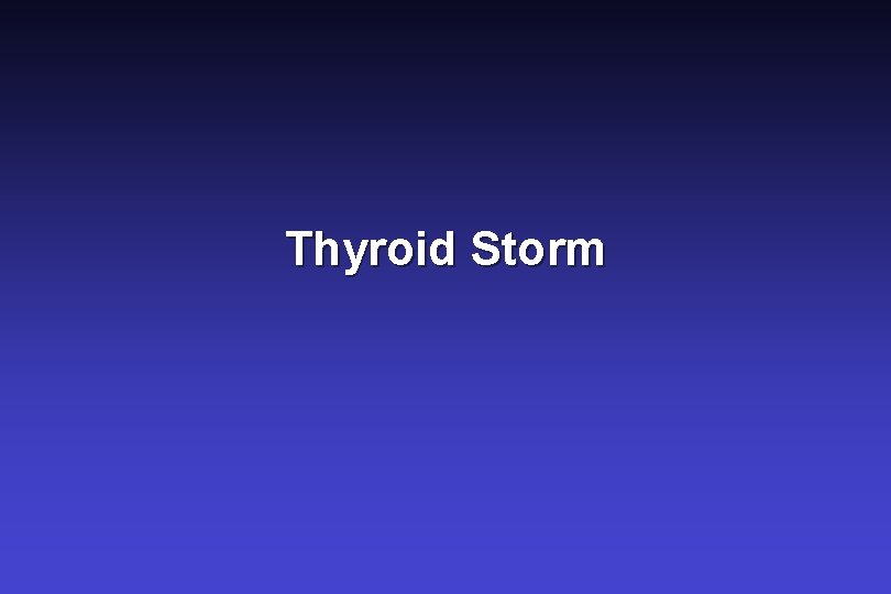 Thyroid Storm 