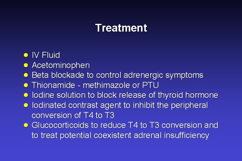 Treatment · IV Fluid · Acetominophen · Beta blockade to control adrenergic symptoms ·