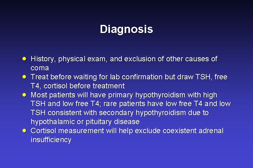 Diagnosis · · History, physical exam, and exclusion of other causes of coma Treat