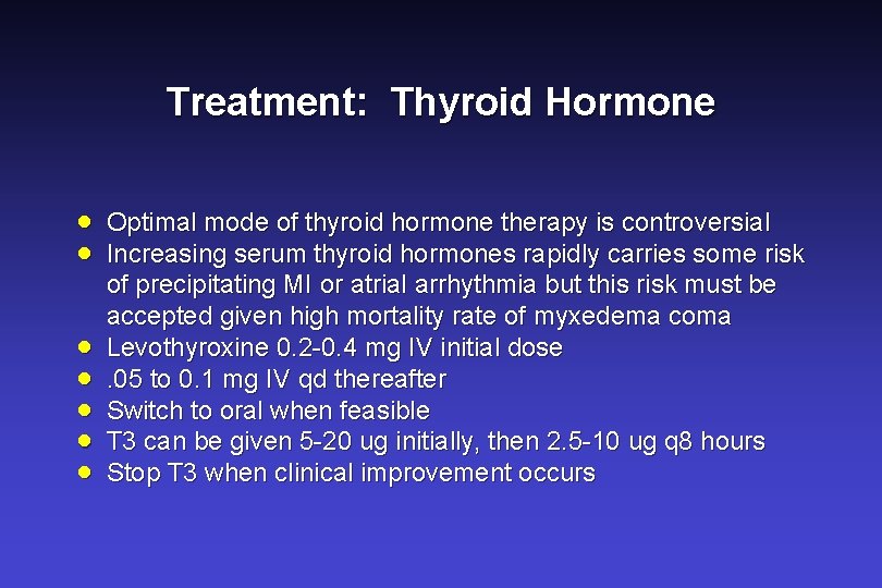 Treatment: Thyroid Hormone · · · · Optimal mode of thyroid hormone therapy is