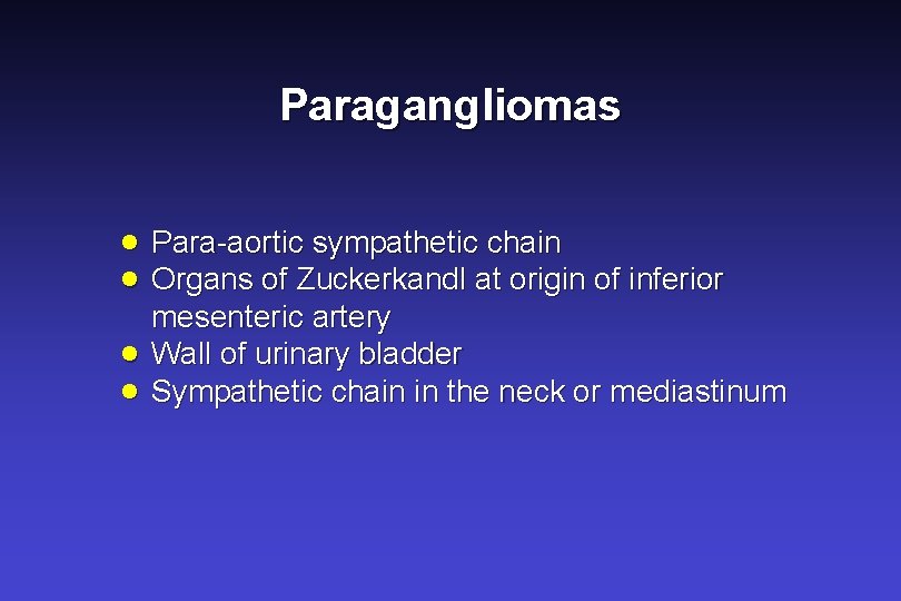 Paragangliomas · Para-aortic sympathetic chain · Organs of Zuckerkandl at origin of inferior ·