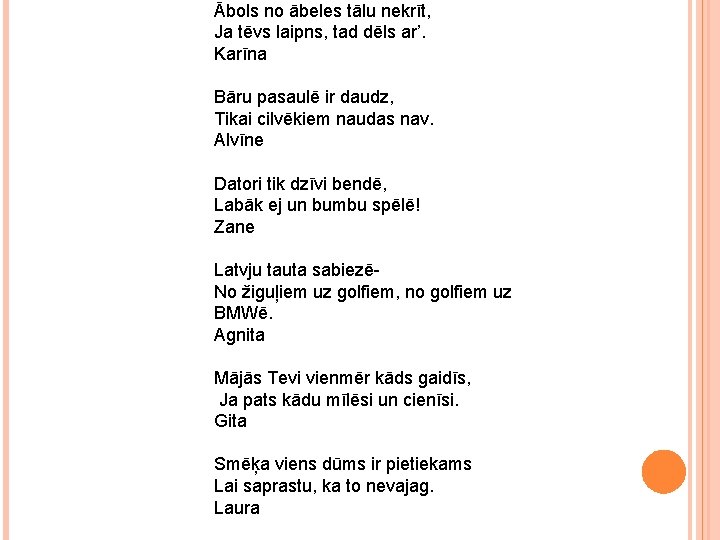 Ābols no ābeles tālu nekrīt, Ja tēvs laipns, tad dēls ar’. Karīna Bāru pasaulē