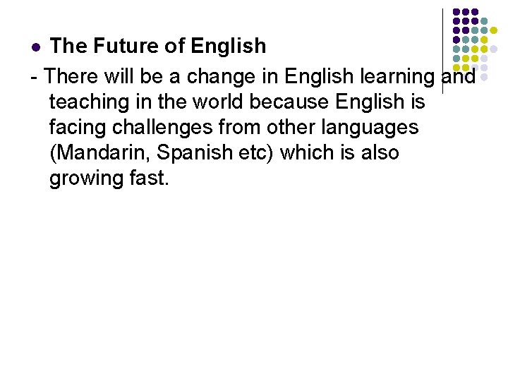 The Future of English - There will be a change in English learning and