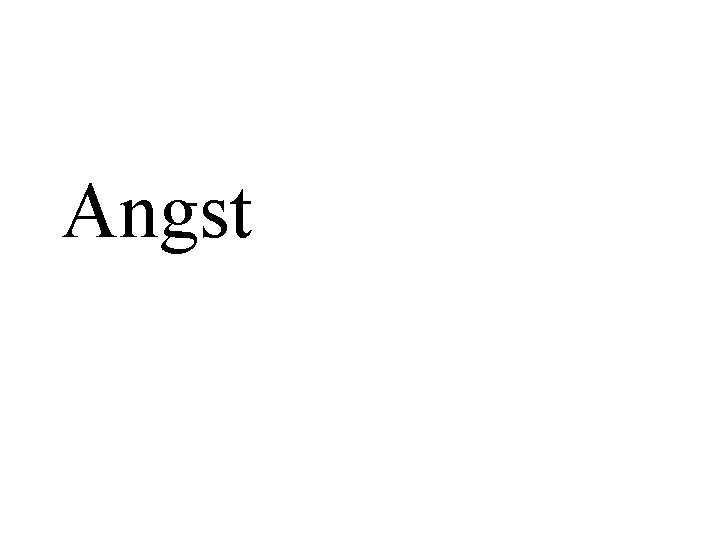 Angst Angst