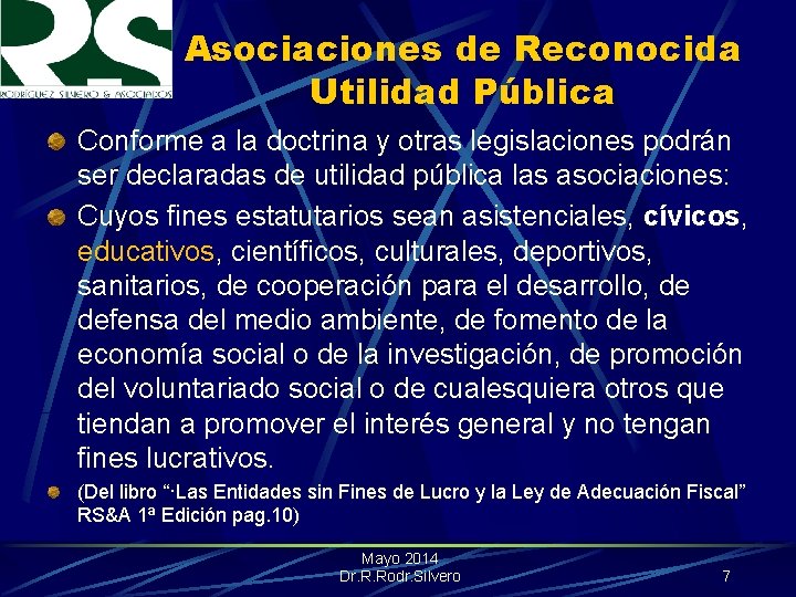 Asociaciones de Reconocida Utilidad Pública Conforme a la doctrina y otras legislaciones podrán ser