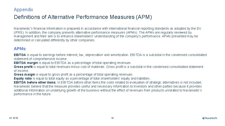 Appendix Definitions of Alternative Performance Measures (APM) Navamedic’s financial information is prepared in accordance