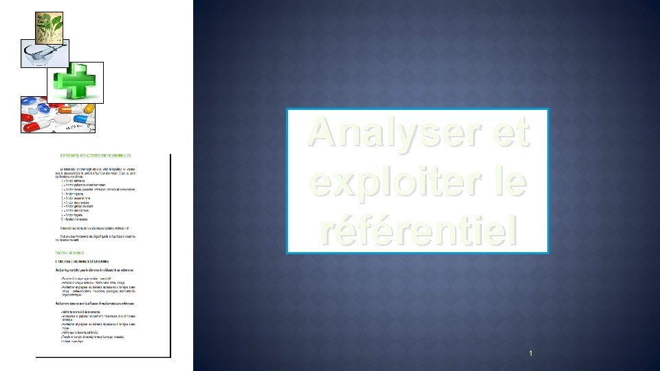 Analyser et exploiter le référentiel 1 