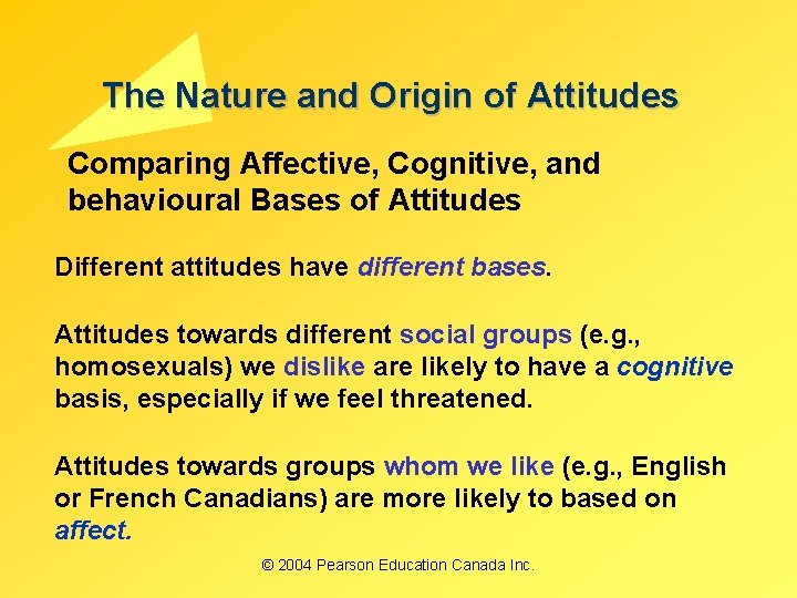 The Nature and Origin of Attitudes Comparing Affective, Cognitive, and behavioural Bases of Attitudes