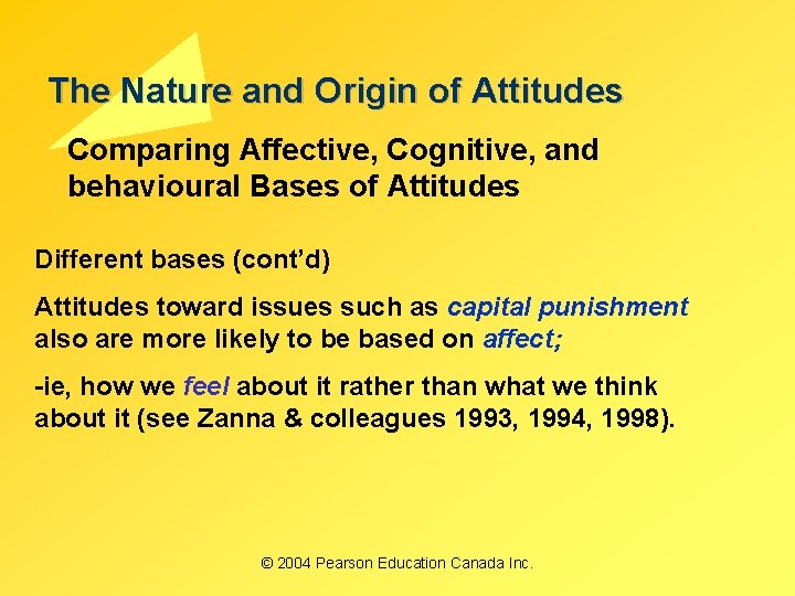 The Nature and Origin of Attitudes Comparing Affective, Cognitive, and behavioural Bases of Attitudes