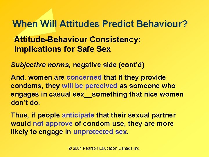 When Will Attitudes Predict Behaviour? Attitude-Behaviour Consistency: Implications for Safe Sex Subjective norms, negative