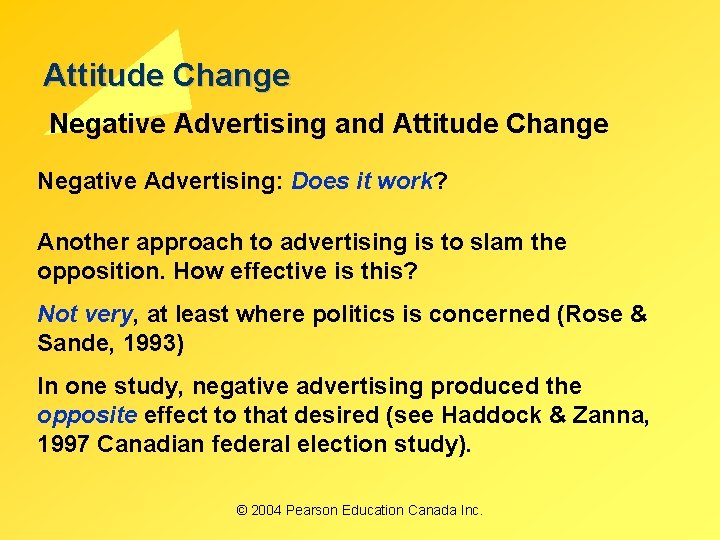 Attitude Change Negative Advertising and Attitude Change Negative Advertising: Does it work? Another approach