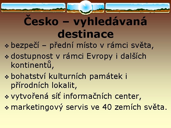 Česko – vyhledávaná destinace v bezpečí – přední místo v rámci světa, v dostupnost