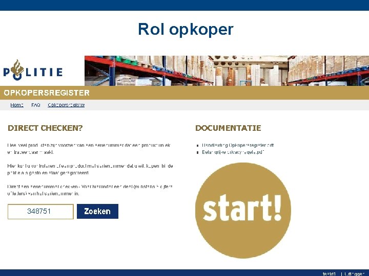 Rol opkoper 348751 Deventer 10 -3 Digitaal Opkopers Register (DOR) - Politie-eenheid Oost-Nederland 12