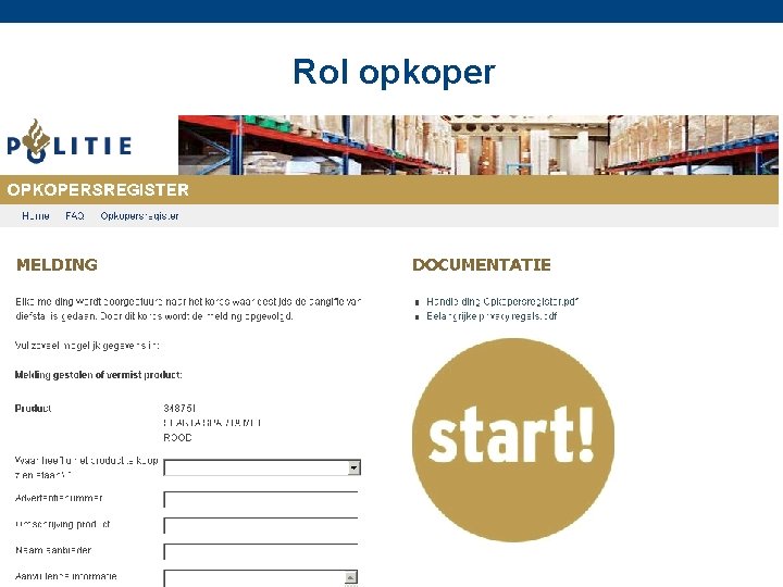 Rol opkoper Deventer 10 -3 Digitaal Opkopers Register (DOR) - Politie-eenheid Oost-Nederland 14 