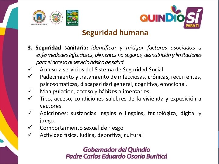 Seguridad humana 3. Seguridad sanitaria: identificar y mitigar factores asociados a enfermedades infecciosas, alimentos