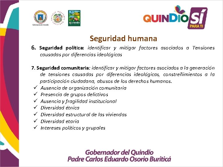 Seguridad humana 6. Seguridad política: identificar y mitigar factores asociados a Tensiones causadas por