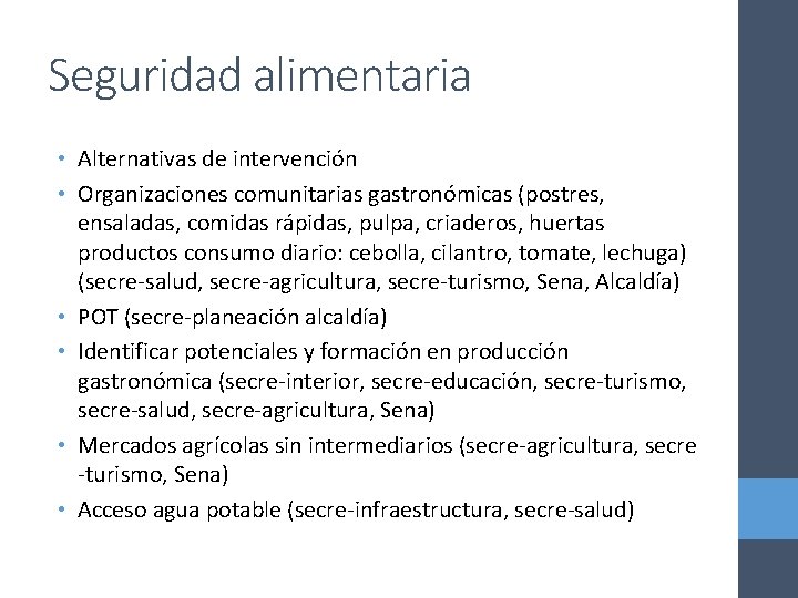 Seguridad alimentaria • Alternativas de intervención • Organizaciones comunitarias gastronómicas (postres, ensaladas, comidas rápidas,