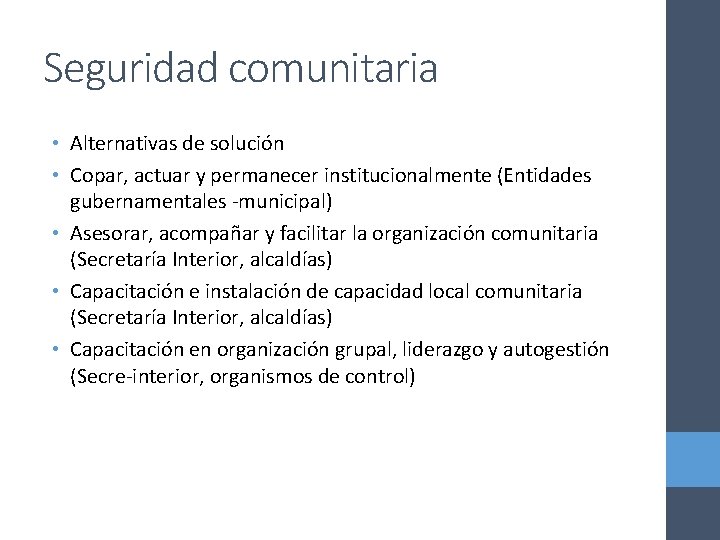 Seguridad comunitaria • Alternativas de solución • Copar, actuar y permanecer institucionalmente (Entidades gubernamentales