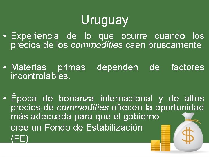 Uruguay • Experiencia de lo que ocurre cuando los precios de los commodities caen