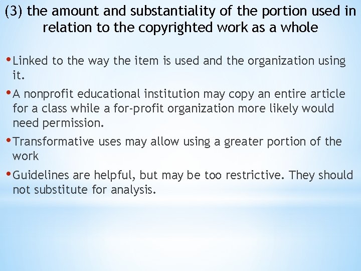 (3) the amount and substantiality of the portion used in relation to the copyrighted