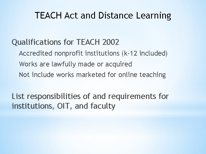 TEACH Act and Distance Learning Qualifications for TEACH 2002 Accredited nonprofit institutions (k-12 included)