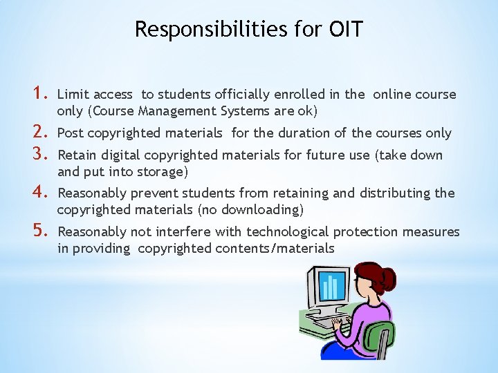Responsibilities for OIT 1. Limit access to students officially enrolled in the online course