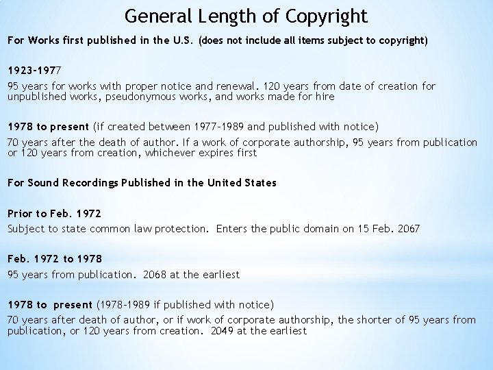 General Length of Copyright For Works first published in the U. S. (does not