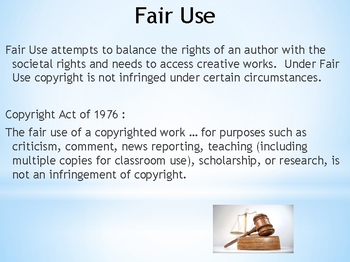 Fair Use attempts to balance the rights of an author with the societal rights