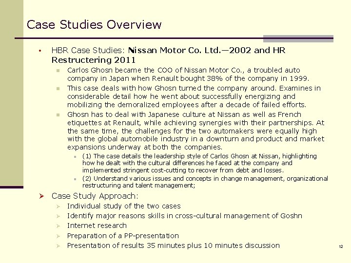 Case Studies Overview • HBR Case Studies: Nissan Motor Co. Ltd. — 2002 and