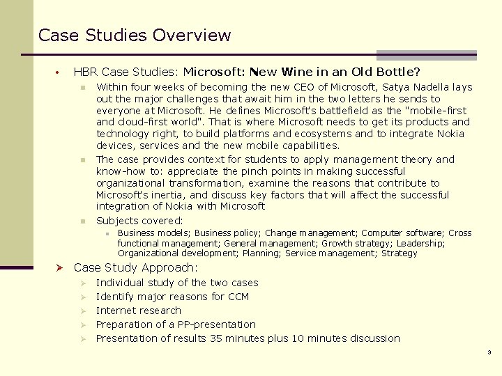 Case Studies Overview • HBR Case Studies: Microsoft: New Wine in an Old Bottle?